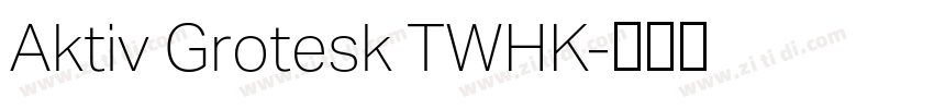 Aktiv Grotesk TWHK字体转换